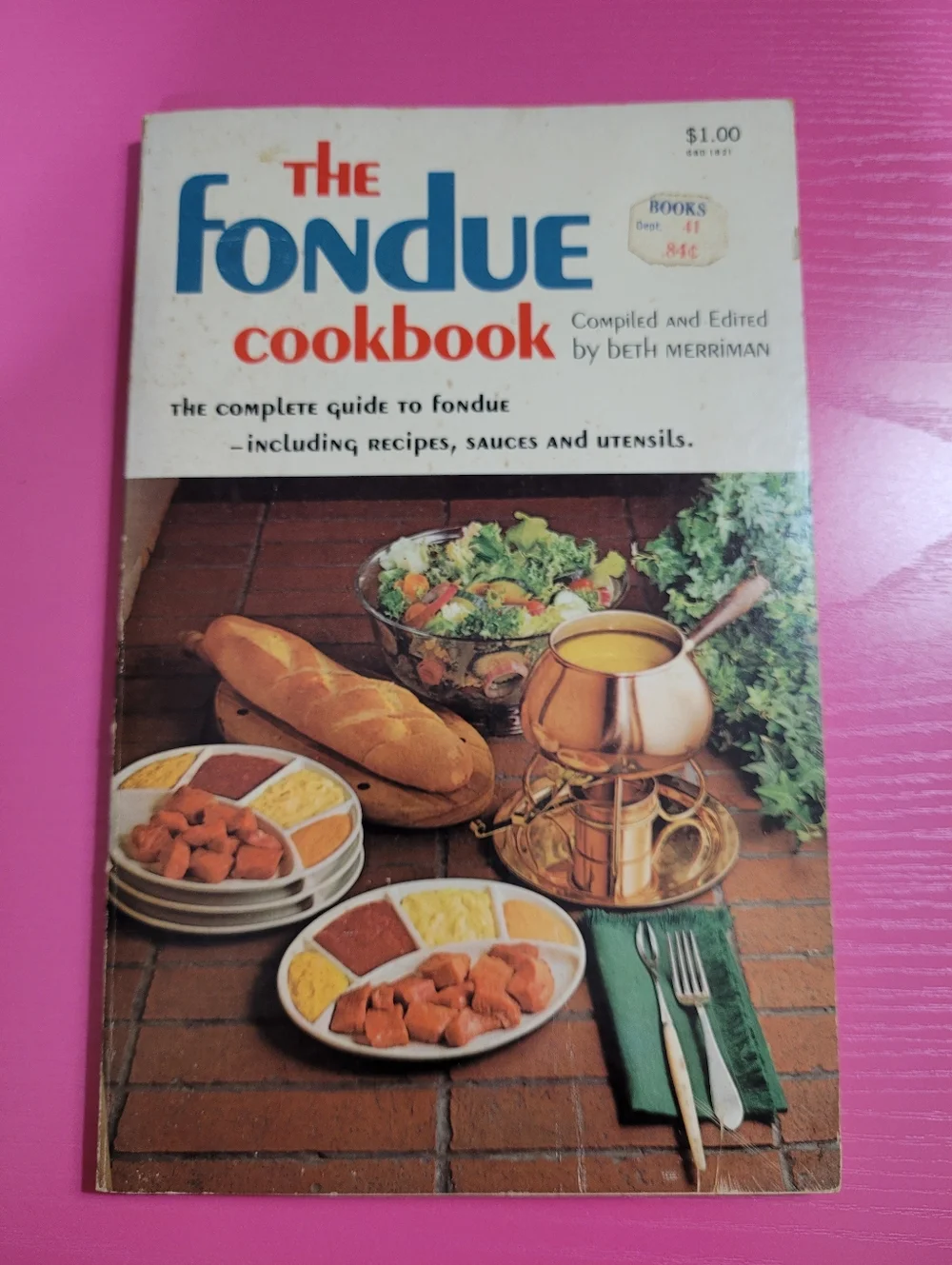 Vintage 1969 The Fondue Cookbook by Beth Merriman Paperback (0811)